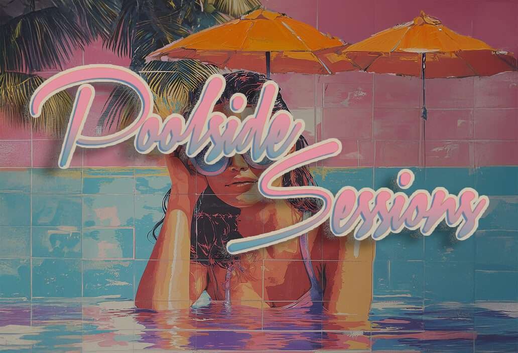 poolside sessions
