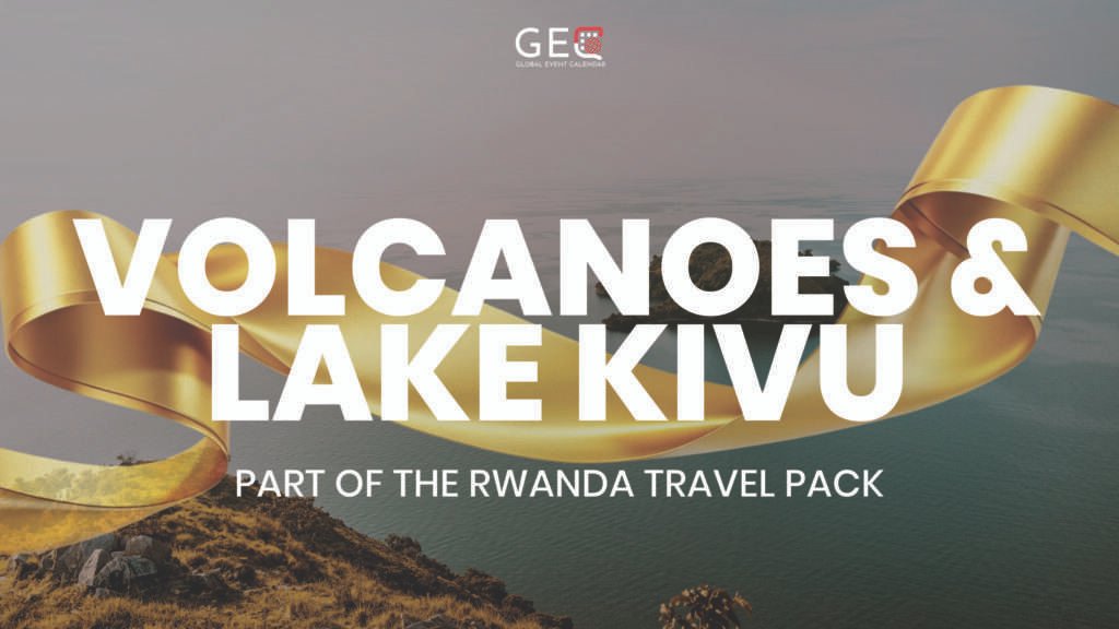 Volcanoes + Lake Kivu, Rwanda